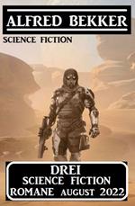 Drei Science Fiction Romane August 2022