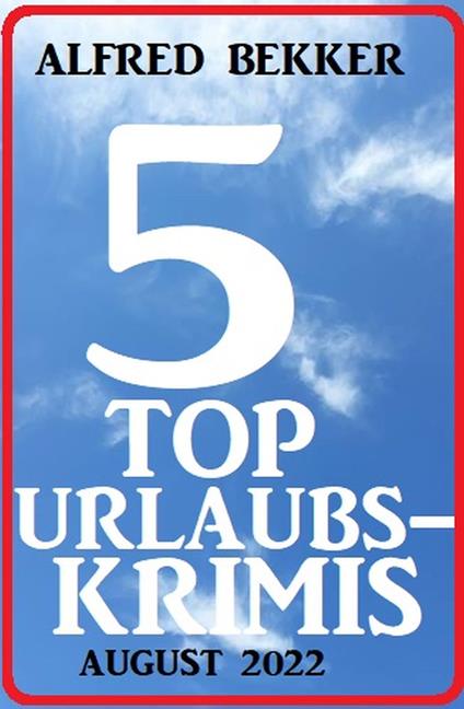 5 Top Urlaubskrimis August 2022