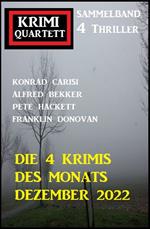 Die 4 Krimis des Monats Dezember 2022: Krimi Quartett Sammelband 4 Thriller