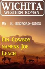 Ein Cowboy namens Joe Leach: Wichita Western Roman 5