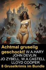 Achtmal gruselig geschockt! 8 Gruselkrimis im Bundle