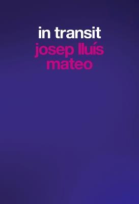 Josep Lluís Mateo: In Transit - cover