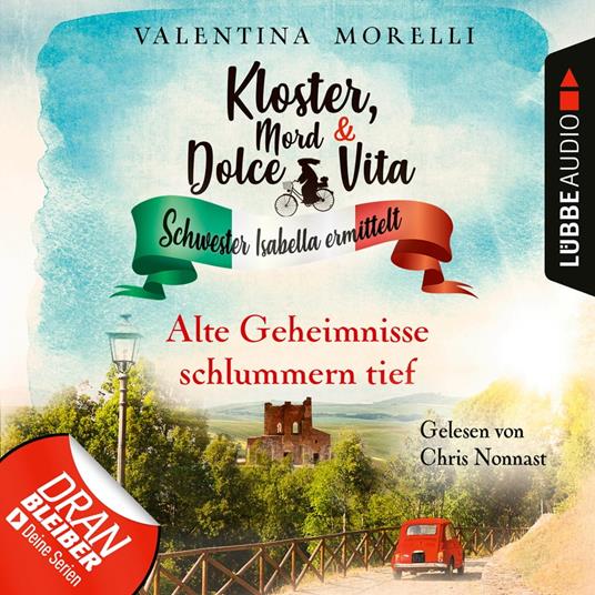 Alte Geheimnisse schlummern tief - Kloster, Mord und Dolce Vita - Schwester Isabella ermittelt, Folge 15 (Ungekürzt)