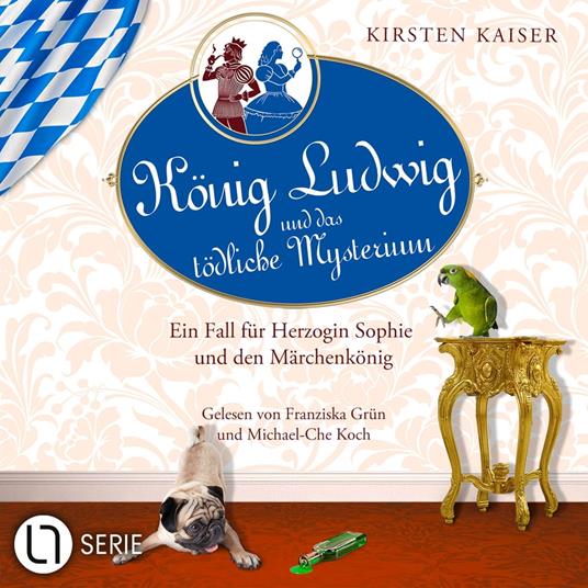 König Ludwig und das tödliche Mysterium - Neuschwanstein-Krimi - Ein Fall für Herzogin Sophie und den Märchenkönig, Teil 5 (Ungekürzt)