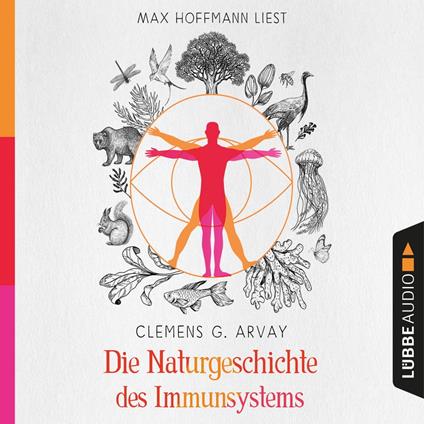 Die Naturgeschichte des Immunsystems (Ungekürzt)