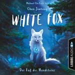 Der Ruf des Mondsteins - White Fox, Teil 1 (Ungekürzt)