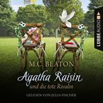 Agatha Raisin und die tote Rivalin - Agatha Raisin, Teil 20 (Ungekürzt)