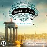 Das doppelte Spiel - MacTavish & Scott - Die Lady Detectives von Edinburgh, Folge 12 (Ungekürzt)