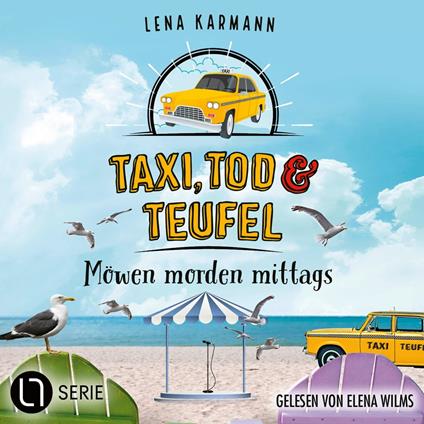 Möwen morden mittags - Taxi, Tod und Teufel, Folge 12 (Ungekürzt)