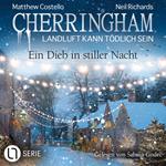 Ein Dieb in stiller Nacht - Cherringham, Folge 47 (Ungekürzt)