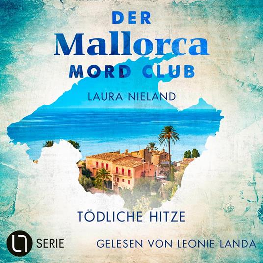 Tödliche Hitze - Der Mallorca Mord Club, Folge 1 (Ungekürzt)