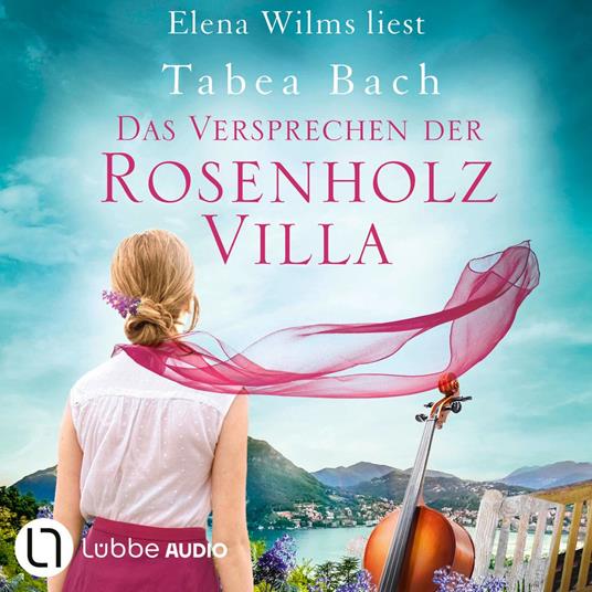 Das Versprechen der Rosenholzvilla - Rosenholzvilla-Saga, Teil 2 (Ungekürzt)