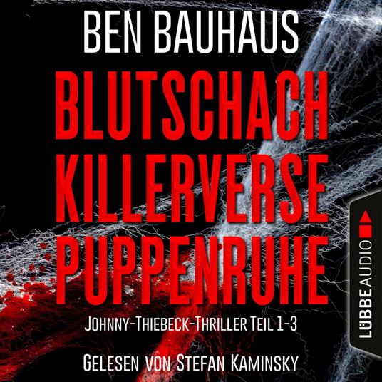 Blutschach - Killerverse - Puppenruhe, Teil 1-3 - Johnny Thiebeck im Einsatz, Sammelband 1 (Ungekürzt)