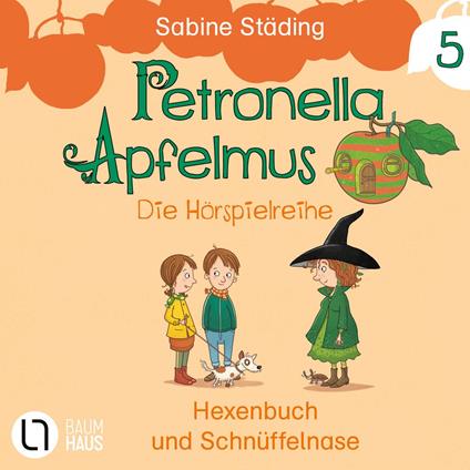 Petronella Apfelmus, Teil 5: Hexenbuch und Schnüffelnase