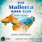 Albas Geheimnis - Der Mallorca Mord Club, Folge 4 (Ungekürzt)