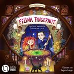 Felina Fingerhut und das verhexte Schwarze Loch - Felina Fingerhut, Teil 1 (Ungekürzt)