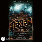 Die letzten Hexen von Berlin - Sammelband (Ungekürzt)