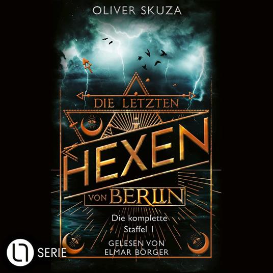 Die letzten Hexen von Berlin - Sammelband (Ungekürzt)