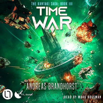 Time War - The Kantaki Saga, Book 3 (Unabridged)