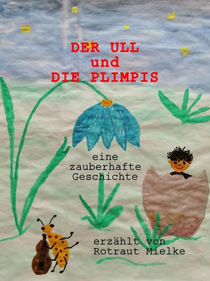 DER ULL und die PLIMPIS - Rotraut Mielke - ebook