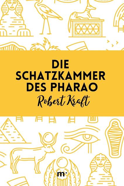 Die Schatzkammer des Pharao