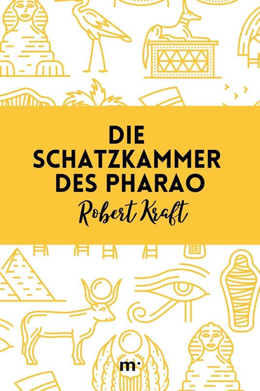 Die Schatzkammer des Pharao