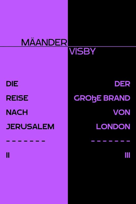 DIE REISE NACH JERUSALEM & DER GROßE BRAND VON LONDON