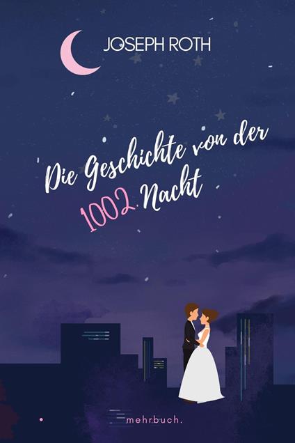 Die Geschichte von der 1002. Nacht