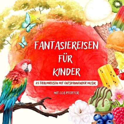 Fantasiereisen für Kinder – mit weiblicher Erzählerstimme