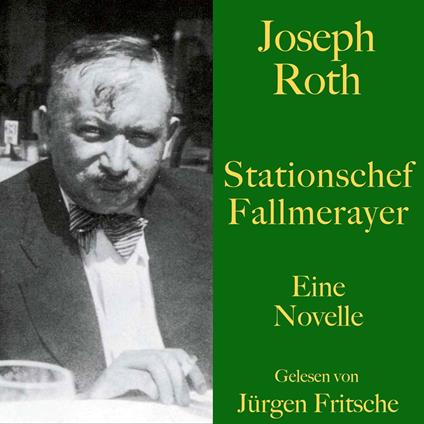 Joseph Roth: Stationschef Fallmerayer