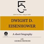 Dwight D. Eisenhower: A short biography