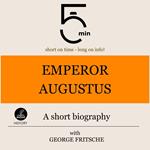 Emperor Augustus: A short biography