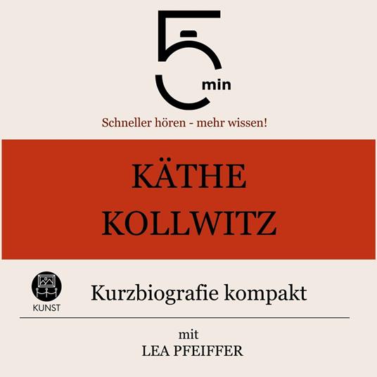 Käthe Kollwitz: Kurzbiografie kompakt