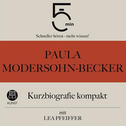 Paula Modersohn-Becker: Kurzbiografie kompakt