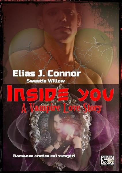 Inside you - Elias J. Connor,Sweetie Willow - ebook