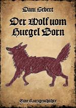 Der Wolf vom Hügel Born