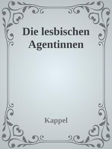 Die lesbischen Agentinnen (US Lesiban Agents Adventure)