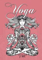 Yoga Coloring Book for Adults: Yoga Coloring Book for Adults Meditation Coloring Book for Adults Mindfulness Coloring Book