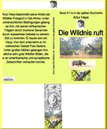 Die Wildnis ruft – Wildtier-Fotograf in Ost-Afrika – Band 211e in der gelben Buchreihe – bei Jürgen Ruszkowski