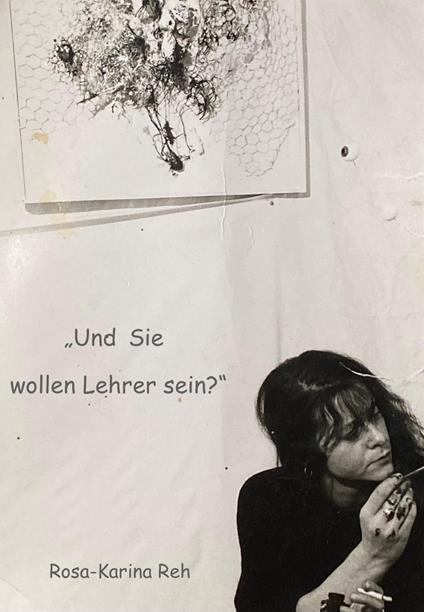 Und Sie wollen Lehrer sein?