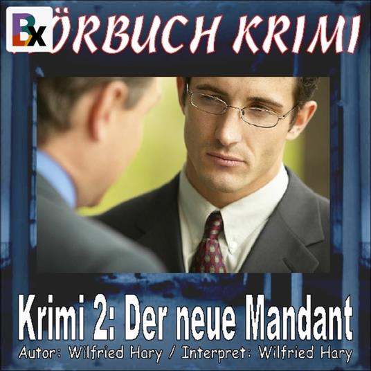 Hörbuch Krimi 002: Der neue Mandant