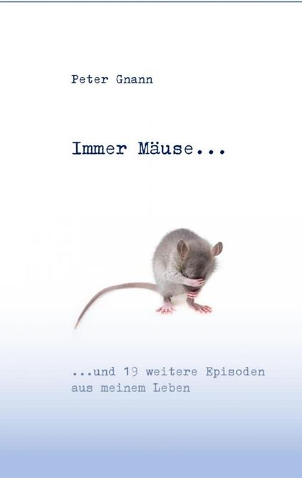 Immer Mäuse...