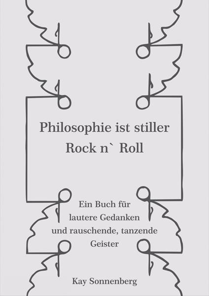 Philosophie ist stiller Rock n` Roll