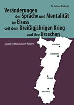 Veränderungen der Sprache und Mentalität im Elsass seit dem Dreißigjährigen Krieg