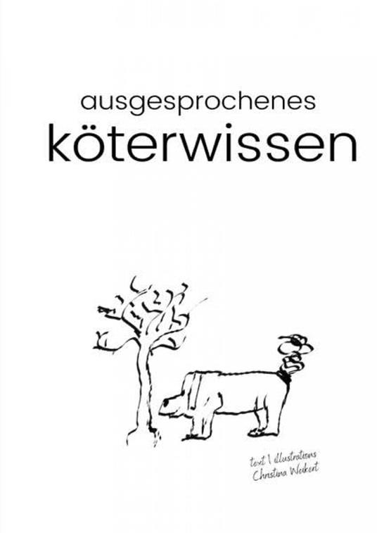 ausgesprochenes köterwissen