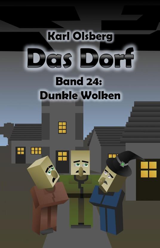 Das Dorf Band 24: Dunkle Wolken - Karl Olsberg - ebook
