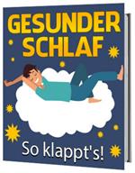 Gesunder Schlaf – So klappt's