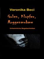 Gulen, Klopfer, Roggenmuhme