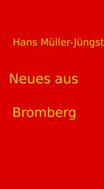 Neues aus Bromberg