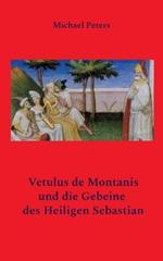 Vetulus de Montanis und die Gebeine des Heiligen Sebastian